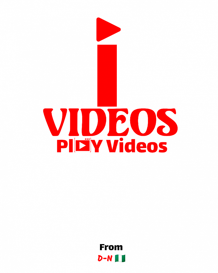 I Videos Play Videos From D-N 🇳🇬 Developers
